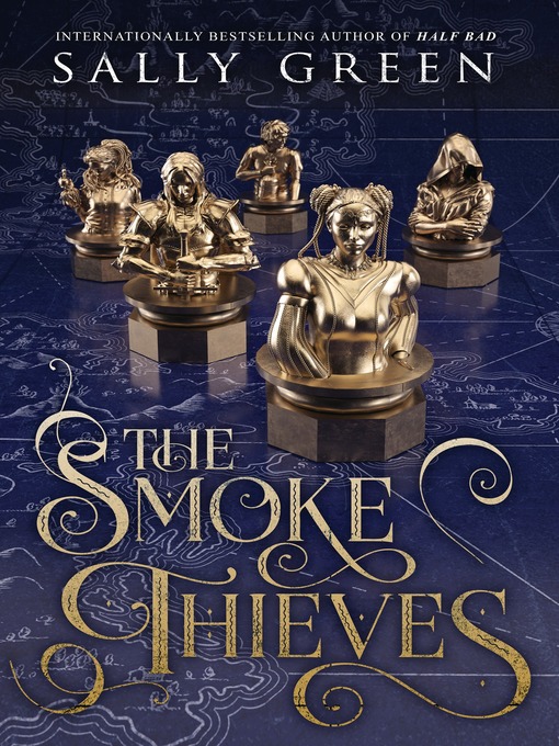 Title details for The Smoke Thieves by Sally Green - Available